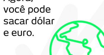 Next saques em Dólar e Euro nos ATMs do Bradesco