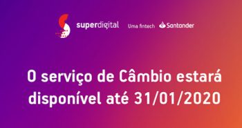 Superdigital acaba com serviço de câmbio