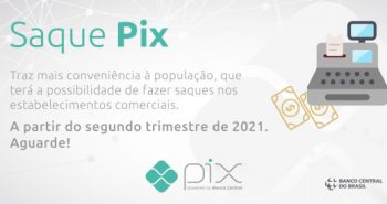 Pix do Banco Central e saques em 2021